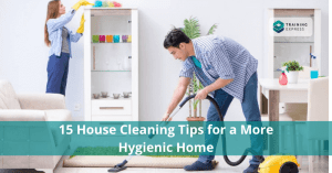 15 house cleaning tips for a more hygienic home 1